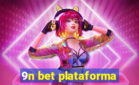 9n bet plataforma